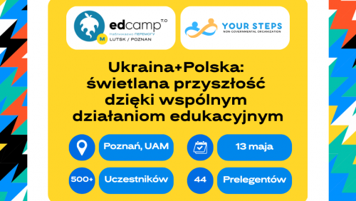 Ukraina+Polska: świetlana przyszłość dzięki wspólnym działaniom edukacyjnym