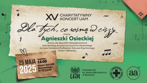 “Dla tych, co rosną w ciszy” - piętnasty Koncert Charytatywny UAM