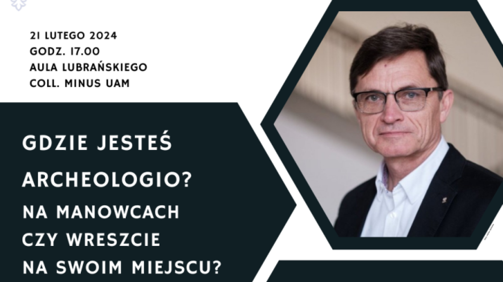 Wykład wygłosi prof. Janusz Czebreszuk, dyrektor Polskiego Instytutu Archeologicznego w Atenach