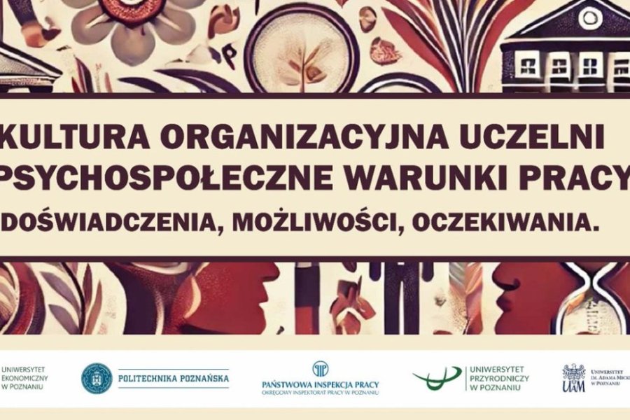 Konferencja „Kultura organizacyjna na uczelni a psychospołeczne warunki pracy"